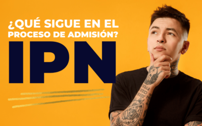 ¿Qué sigue en el proceso de admisión IPN?